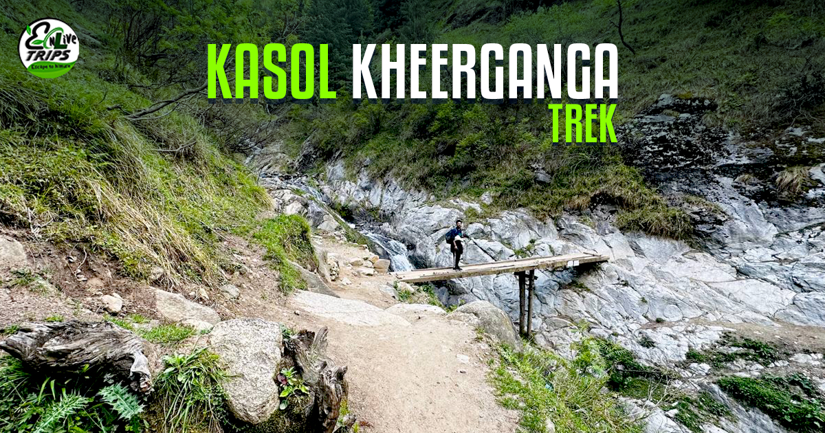 Best Trek to do in Kasol Kheerganga  & Parvati Valley